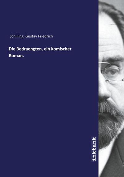 Die Bedraengten, ein komischer Roman.