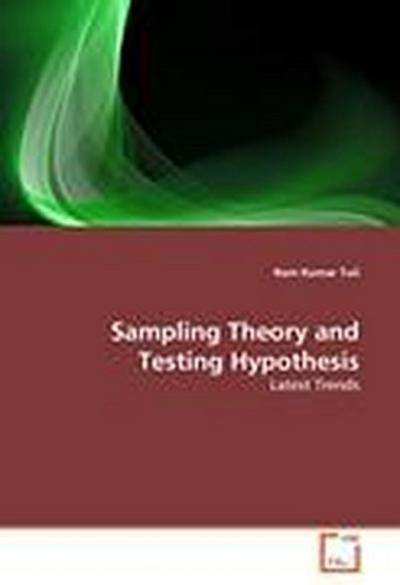 Sampling Theory and Testing Hypothesis
