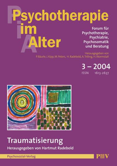 Psychotherapie im Alter Nr. 3: Traumatisierung, herausgegeben von Hartmut Radebold