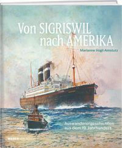 Von Sigriswil nach Amerika