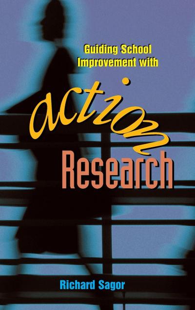 Guiding School Improvement with Action Research