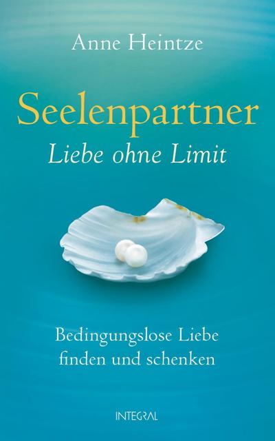 Heintze, A: Seelenpartner - Liebe ohne Limit
