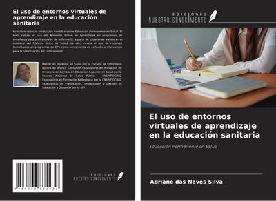 El uso de entornos virtuales de aprendizaje en la educación sanitaria