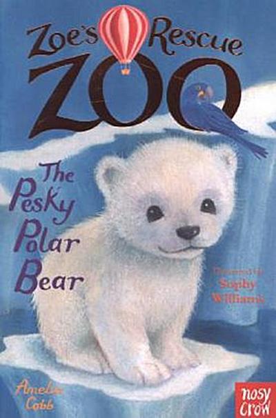 Zoe’s Rescue Zoo: The Pesky Polar Bear