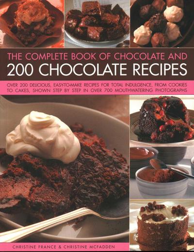 The Complete Book of Chocolate and 200 Chocolate Recipes