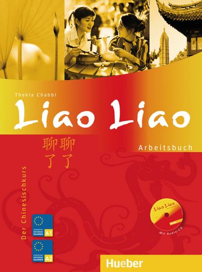 Liao Liao: Der Chinesischkurs / Arbeitsbuch mit Audio-CD