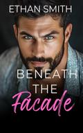 Beneath the Facade