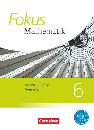 Fokus Mathematik 6. Schuljahr. Schülerbuch Gymnasium Rheinland-Pfalz