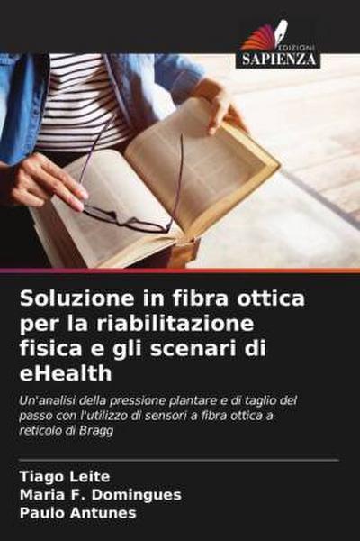 Soluzione in fibra ottica per la riabilitazione fisica e gli scenari di eHealth