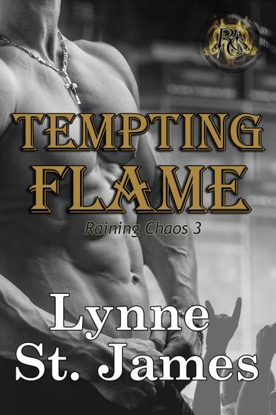 Tempting Flame (Raining Chaos, #3)