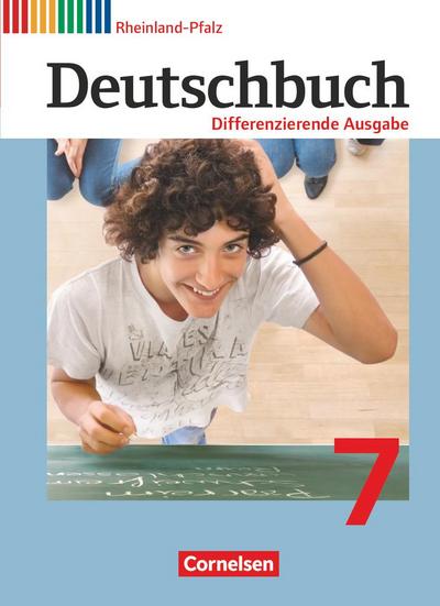 Deutschbuch 7. Schuljahr. Schülerbuch. Differenzierende Ausgabe Rheinland-Pfalz