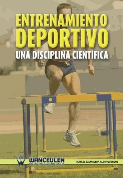 Entrenamiento deportivo : una disciplina científica