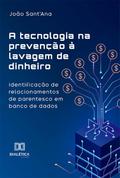 A tecnologia na prevenção à lavagem de dinheiro