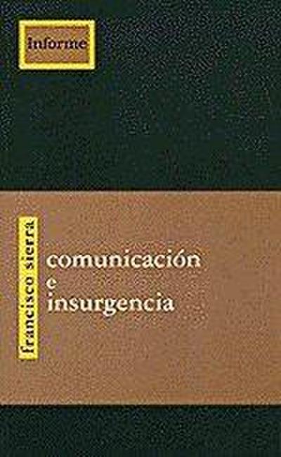 Comunicación e insurgencia