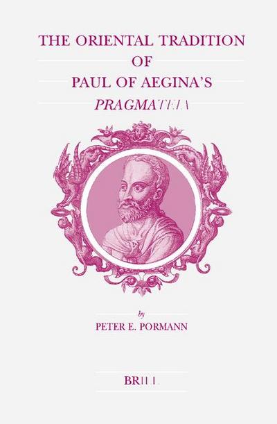 The Oriental Tradition of Paul of Aegina’s Pragmateia