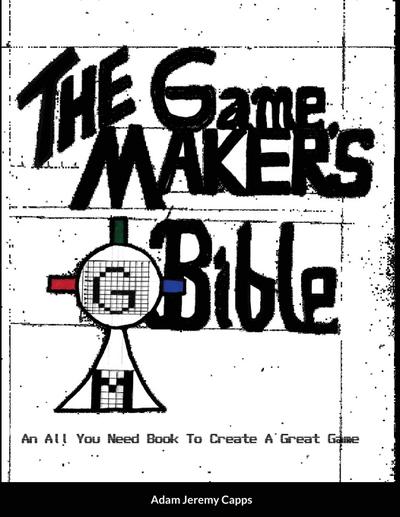 The Game Maker’s Bible