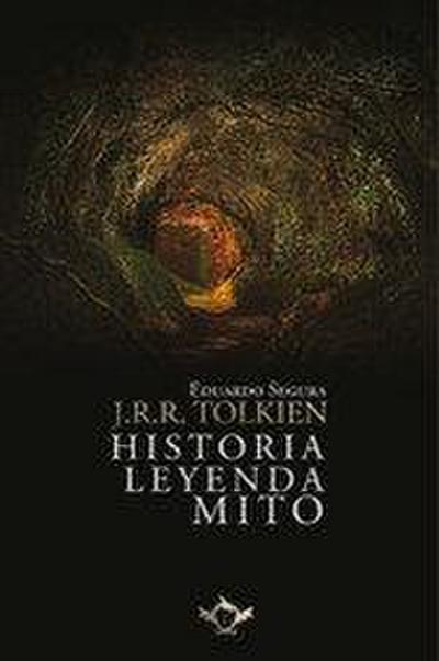 J.R.R. Tolkien: Historia, Leyenda, Mito