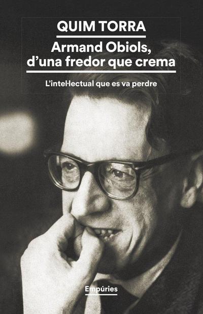 Armand Obiols, d’una fredor que crema