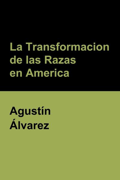 La Transformacion de las Razas en America