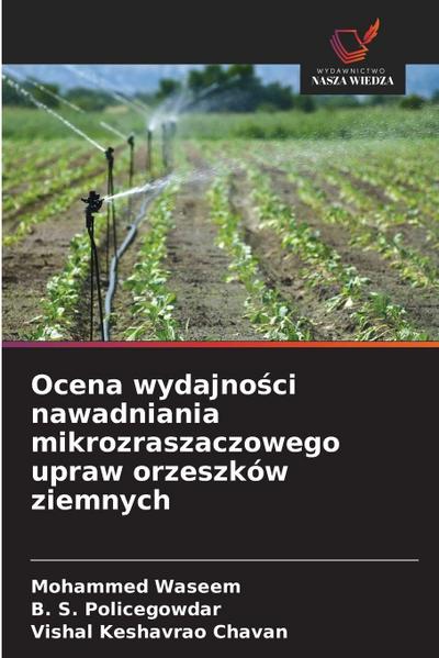 Ocena wydajno¿ci nawadniania mikrozraszaczowego upraw orzeszków ziemnych