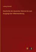 Geschichte der deutschen Stämme bis zum Ausgange d