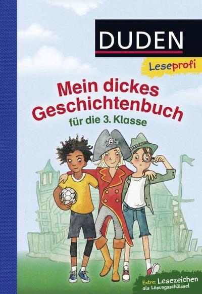 Leseprofi - Mein dickes Geschichtenbuch für die 3. Klasse