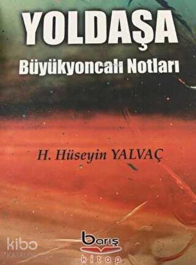 Yoldasa Büyükyoncali Notlari