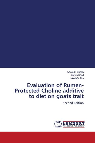 Evaluation of Rumen-Protected Choline additive to diet on goats trait