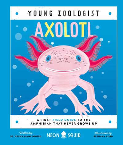 Axolotl (Young Zoologist)