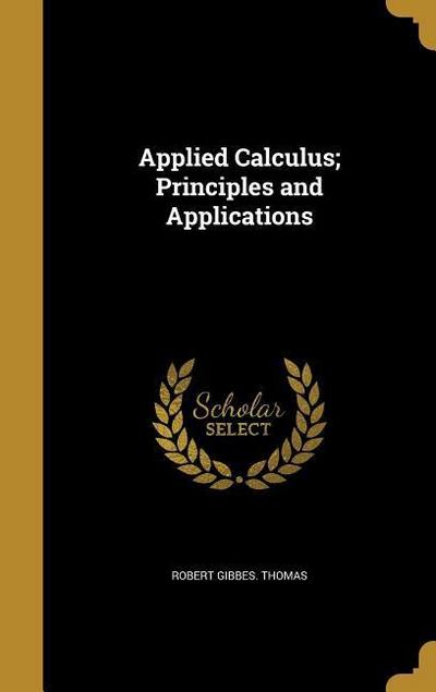 Applied Calculus; Principles and Applications