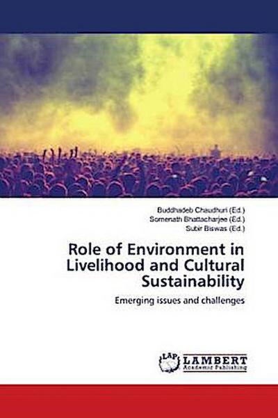 Role of Environment in Livelihood and Cultural Sustainability