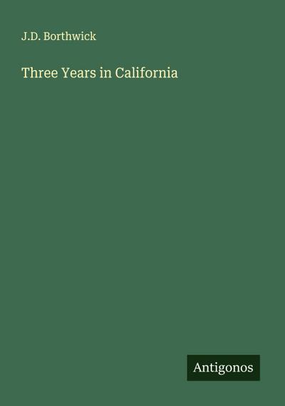 Three Years in California