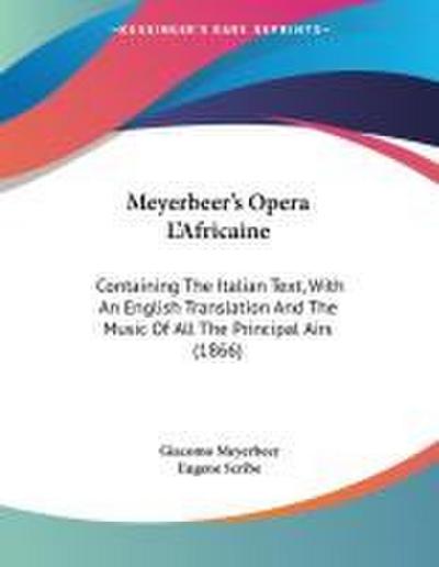 Meyerbeer’s Opera L’Africaine