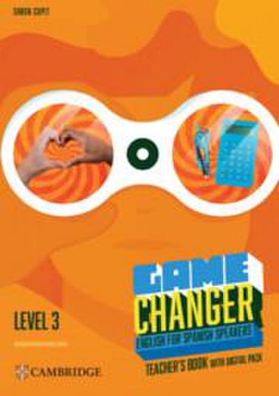 Game Changer Level 3 Teacher’s Book with Digital Pack English for Spanish Speakers