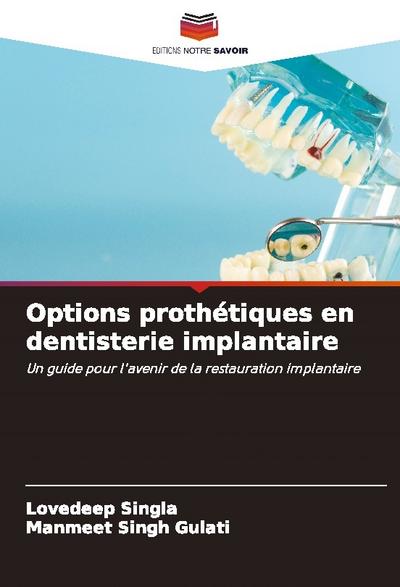 Options prothétiques en dentisterie implantaire