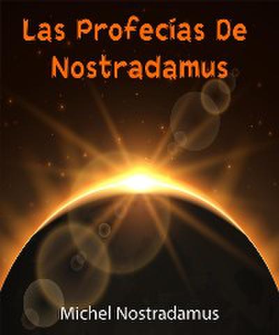 Las profecías de Nostradamus - (Anotado)