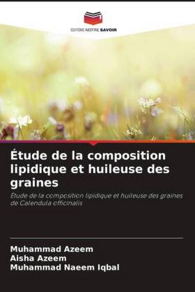 Étude de la composition lipidique et huileuse des graines