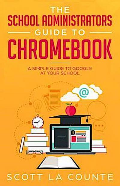 The School Administrators Guide to Chromebook