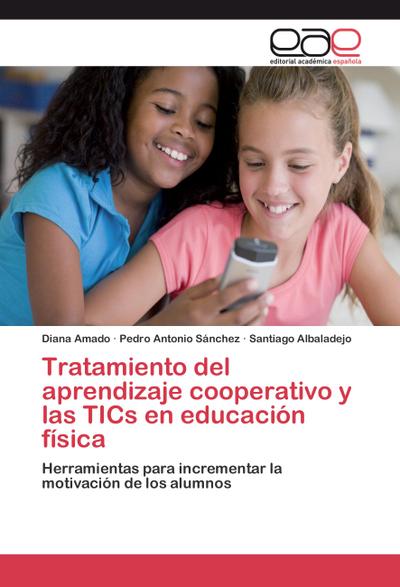 Tratamiento del aprendizaje cooperativo y las TICs en educación física