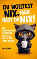 Du wolltest NIX - hier hast du NIX!