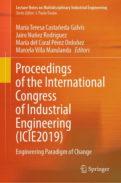 Proceedings of the International Congress of Industrial Engineering (ICIE2019)