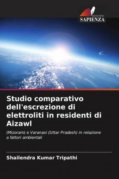 Studio comparativo dell’escrezione di elettroliti in residenti di Aizawl