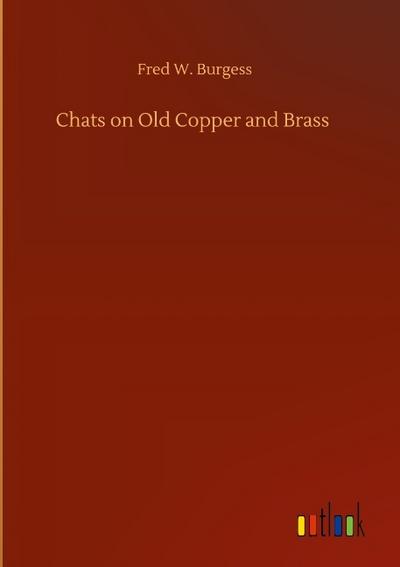 Chats on Old Copper and Brass