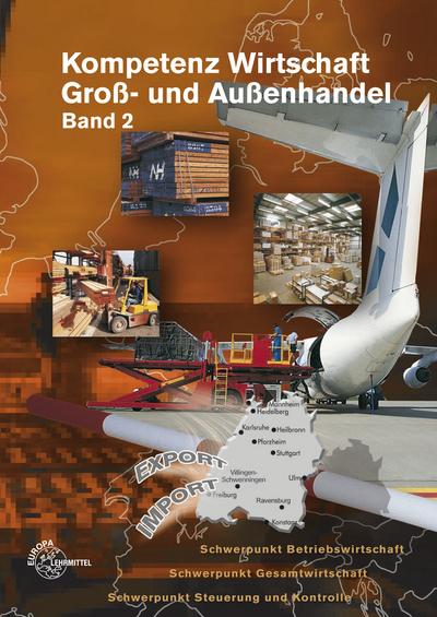 Kompetenz Wirtschaft Groß- und Außenhandel: Ausgabe Baden-Württemberg Band 2 ...