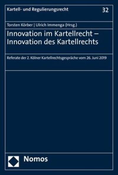 Innovation im Kartellrecht - Innovation des Kartellrechts