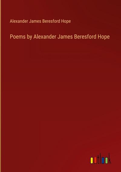 Poems by Alexander James Beresford Hope
