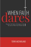 When Faith Dares