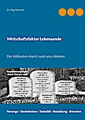 Wirtschaftsfaktor Lebensende