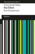 Das Glück. Ein Provisorium