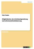Möglichkeiten der Arbeitszeitgestaltung und Arbeit